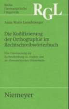 Die Kodifizierung der Orthographie im Rechtschreibwörterbuch: Eine Untersuchung zur Rechtschreibung im »Duden« und im »Österreichischen Wörterbuch«