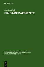 Pindarfragmente: Neun Hölderlin-Deutungen