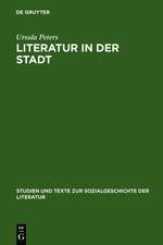 Literatur in der Stadt: Studien zu den sozialen Voraussetzungen und kulturellen Organisationsformen städtischer Literatur im 13. und 14. Jahrhundert