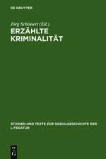 Erzählte Kriminalität: Zur Typologie und Funktion von narrativen Darstellungen in Strafrechtspflege, Publizistik und Literatur zwischen 1770 und 1920. Vorträge zu einem interdisziplinären Kolloquium, Hamburg 10.-12.4.1985