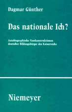 Das nationale Ich?: Autobiographische Sinnkonstruktionen deutscher Bildungsbürger des Kaiserreichs