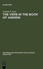 The Verb in the Book of Aneirin: Studies in Syntax, Morphology and Etymology