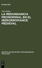 La redundancia pronominal en el iberorromance medieval