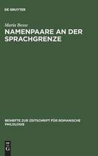 Namenpaare an der Sprachgrenze: Eine lautchronologische Untersuchung zu zweisprachigen Ortsnamen im Norden und Süden der deutsch-französischen Sprachgrenze