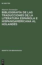 Bibliografía de las traducciones de la literatura española e hispanoamericana al holandés