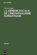 La genèse sociale de l'individualisme romantique: Esquisse historique de l'évolution du roman en France du dix-huitième au dix-neuvième siècle