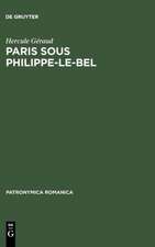 Paris sous Philippe-le-Bel: D'apre`s des documents originaux et notamment d'apre`s un manuscrit contenant 