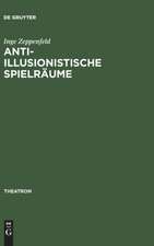 Anti-illusionistische Spielräume: Die ästhetischen Konzepte des Surrealismus, Symbolismus und der abstrakten Kunst im Spiegel der Theaterarbeit Achim Freyers und Axel Mantheys