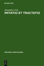 Imitatio et tractatio: Die literarisch-theoretischen Grundlagen der Nachahmung in Antike und Mittelalter