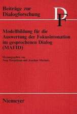 Modellbildung für die Auswertung der Fokusintonation im gesprochenen Dialog: (MAFID)