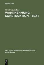 Wahrnehmung - Konstruktion - Text: Bilder des Wirklichen im Werk Georg Forsters