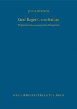 Graf Roger I. von Sizilien: Wegbereiter des normannischen Königreichs