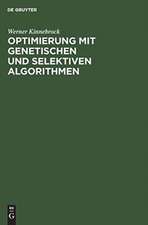 Optimierung mit genetischen und selektiven Algorithmen