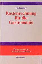 Kostenrechnung für die Gastronomie: mit Fallstudie aus der Unternehmensberatung