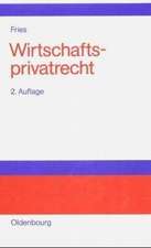 Fries, H: Wirtschaftsprivatrecht