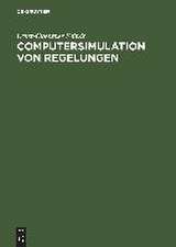 Computersimulation von Regelungen: Modellbildung und Softwareentwicklung