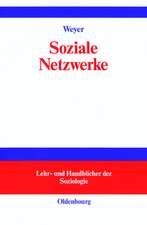 Soziale Netzwerke: Konzepte und Methoden der sozialwissenschaftlichen Netzwerkforschung