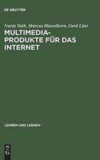 Multimedia-Produkte für das Internet: Psychologische Gestaltungsgrundlagen