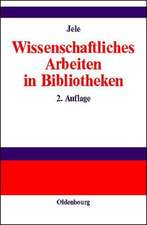 Wissenschaftliches Arbeiten in Bibliotheken: Einführung für Studierende