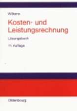 Kosten- und Leistungsrechnung. Lösungsbuch