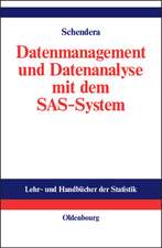 Datenmanagement und Datenanalyse mit dem SAS-System: Vom Einsteiger zum Profi