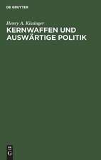 Kernwaffen und Auswärtige Politik: Schriften des Forschungsinstituts der Deutschen Gesellschaft e.V. für Auswärtige Politik Reihe Übersetzungen 