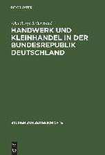 Handwerk und Kleinhandel in der Bundesrepublik Deutschland: Sozialökonomischer Wandel und Mittelstandspolitik 1949–1961