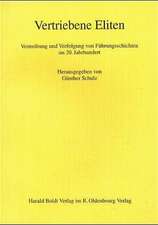 Vertriebene Eliten: Vertreibung und Verfolgung von Führungsschichten im 20. Jahrhundert. Büdinger Forschungen zur Sozialgeschichte 1999