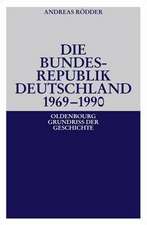 Die Bundesrepublik Deutschland 1969-1990