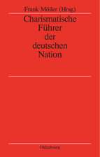 Charismatische Führer der deutschen Nation