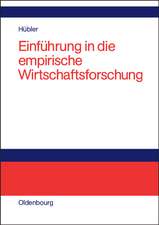 Einführung in die empirische Wirtschaftsforschung: Probleme, Methoden und Anwendungen