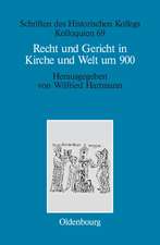 Recht und Gericht in Kirche und Welt um 900