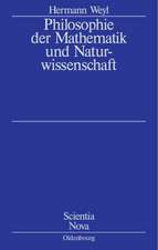 Philosophie der Mathematik und Naturwissenschaft: Nach der 2. Auflage des amerikanischen Werkes übersetzt und bearbeitet von Gottlob Kirschmer