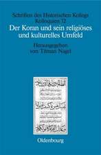 Der Koran und sein religiöses und kulturelles Umfeld