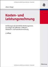 Kosten- und Leistungsrechnung: Einführung in das betriebliche Rechnungswesen, Grundlagen der Vollkosten-, Teilkosten-, Plankosten- und Prozesskostenrechnung