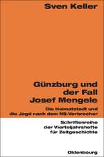 Günzburg und der Fall Josef Mengele: Die Heimatstadt und die Jagd nach dem NS-Verbrecher