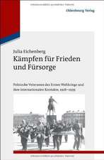 Kämpfen für Frieden und Fürsorge: Polnische Veteranen des Ersten Weltkriegs und ihre internationalen Kontakte, 1918-1939