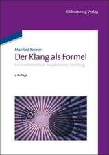 Der Klang als Formel: Ein mathematisch-musikalischer Streifzug