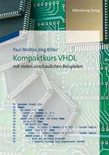 Kompaktkurs VHDL: mit vielen anschaulichen Beispielen