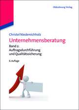 Unternehmensberatung: Band 2: Auftragsdurchführung und Qualitätssicherung