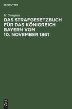 Das Strafgesetzbuch für das Königreich Bayern vom 10. November 1861