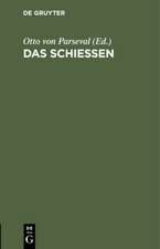 Das Schießen