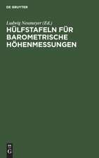 Hülfstafeln für Barometrische Höhenmessungen