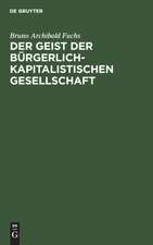 Der Geist der bürgerlich-kapitalistischen Gesellschaft