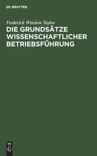 Die Grundsätze wissenschaftlicher Betriebsführung