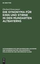 Die Synonyma für Kinn und Stirne in den Mundarten Altbayerns