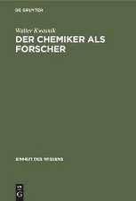 Der Chemiker als Forscher