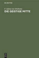 Die geistige Mitte – Umrisse einer abendländischen Kulturmorphologie