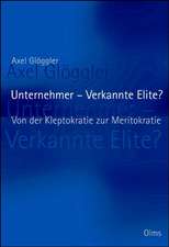 Unternehmer - Verkannte Elite?