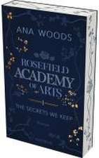 Rosefield Academy of Arts - The Secrets We Keep